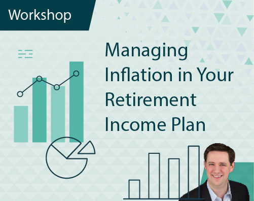 Managing Inflation In Your Retirement Income Plan