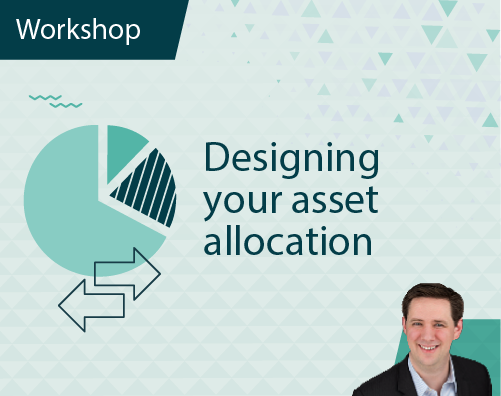 Workshop Title ThumbnailsDesigning your asset allocation