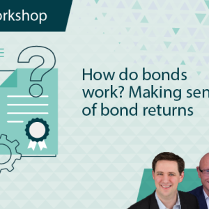 How Do Bonds Work? Making Sense Of Bond Returns