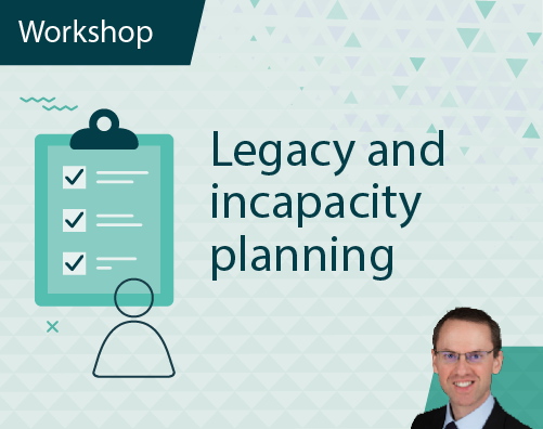 Workshop Title ThumbnailsLegacy and incapacity planning