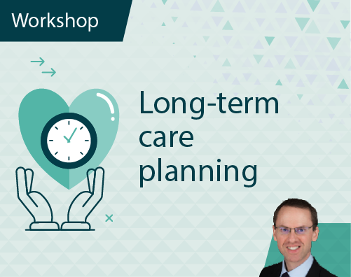 Workshop Title ThumbnailsLong-Term Care planning