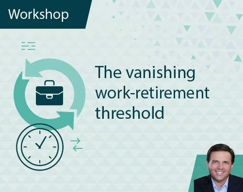 Workshop Title ThumbnailsThe vanishing work-retirement threshold