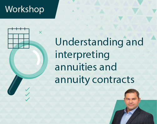 Workshop Title ThumbnailsUnderstanding and interpreting annuities and annuity contracts
