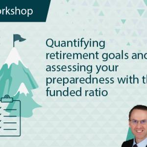 Quantifying Retirement Goals and Assessing Your Preparedness with the Funded Ratio